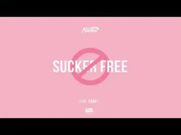 Kid Tini - Sucker Free Ft. Rankz